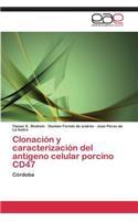 Clonación y caracterización del antígeno celular porcino CD47