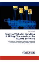 Study of Vehicles Handling & Riding Characteristics by Adams Software