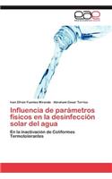 Influencia de Parametros Fisicos En La Desinfeccion Solar del Agua