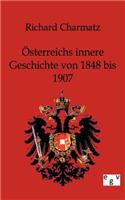 Österreichs innere Geschichte von 1848 bis 1907