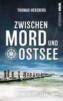 SchneeweiÃŸes Grab (Zwischen Mord und Ostsee - Kustenkrimi 5)
