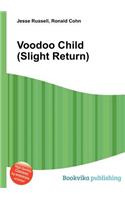 Voodoo Child (Slight Return)