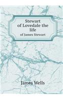 Stewart of Lovedale the Life of James Stewart