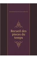 Recueil des pieces du temps