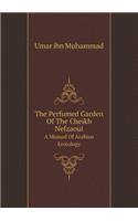 The Perfumed Garden of the Cheikh Nefzaoui a Manual of Arabian Erotology