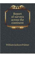 Report of surveys across the continent