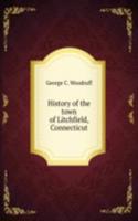 History of the town of Litchfield, Connecticut