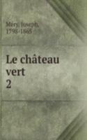 Le chateau vert