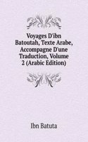 Voyages D'ibn Batoutah, Texte Arabe, Accompagne D'une Traduction, Volume 2 (Arabic Edition)