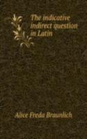 indicative indirect question in Latin