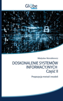 DOSKONALENIE SYSTEMÓW INFORMACYJNYCH Częśc II