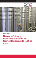 Bases teóricas y experimentales de la fermentación ácido láctica