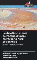 desalinizzazione dell'acqua di mare nell'Algeria nord-occidentale