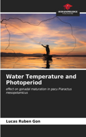 Water Temperature and Photoperiod