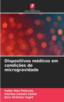 Dispositivos médicos em condições de microgravidade