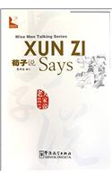 Xun Zi Says