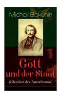 Gott und der Staat (Klassiker des Anarchismus)