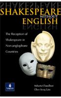 Shakespeare Without English : The Reception of Shakespeare in Non-anglophone Countries