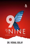THE NINE: STORIES OF ASYMPTOTIC LIVES | FICTION | DR. VISHAL GOLAY
