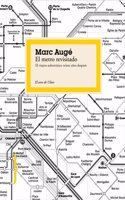 El metro revisitado: El viajero subterraneo veinte anos despues