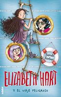 Elizabeth Hart y el viaje peligroso / Elspeth Hart and the Perilous Voyage