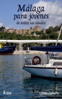 Malaga para jovenes de todas las edades (Generico) (Spanish Edition)
