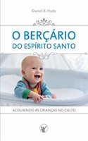 O Berçário do Espírito Santo