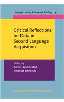 Critical Reflections on Data in Second Language Acquisition