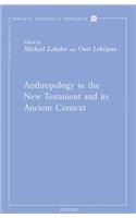 Anthropology in the New Testament and Its Ancient Context