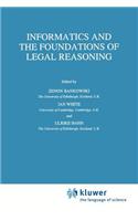 Informatics and the Foundations of Legal Reasoning