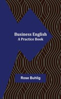 Business English: A Practice Book