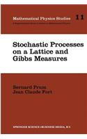 Stochastic Processes on a Lattice and Gibbs Measures