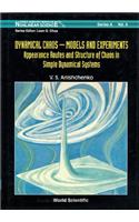 Dynamical Chaos, Models and Experiments: Appearance Routes and Stru of Chaos in Simple Dyna Systems