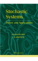 Stochastic Systems: Theory and Applications