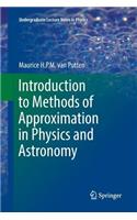 Introduction to Methods of Approximation in Physics and Astronomy