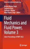 Fluid Mechanics and Fluid Power, Volume 3