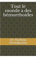 Tout le monde a des hémorrhoides
