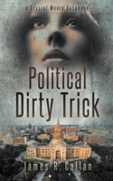 Political Dirty Trick, A Crystal Moore Suspense