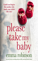 Please Take My Baby