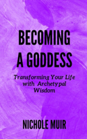 Becoming a Goddess