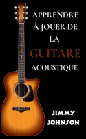 Apprendre À Jouer de la Guitare Acoustique