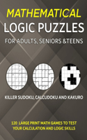 Mathematical Logic Puzzles for Adults, Seniors and Teens