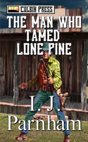 Man who Tamed Lone Pine