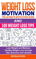 Weight Loss Motivation & 100 Weight Loss Tips