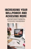 Increasing Your Willpower And Achieving More