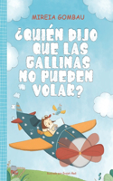 ¿Quién dijo que las gallinas no pueden volar?