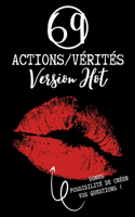 69 ACTIONS/VÉRITÉS Version HOT