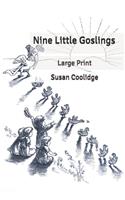 Nine Little Goslings: Large Print