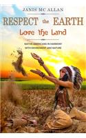 Respect the Earth & Love the Land
