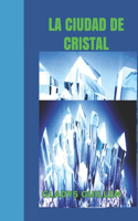 La Ciudad de Cristal